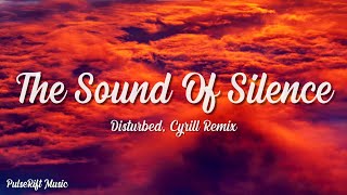 Disturbed  The Sound Of Silence CYRIL Remix Lyrics [upl. by Studley]