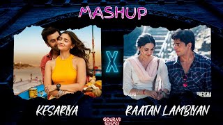 Kesariya X Raatan Lambiyan GOURAB MASHUP  Brahmāstra  Arijit Singh X Jubin Nautiyal  mashup [upl. by Yerdua863]