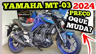 YAMAHA MT03 2024 CHEGOU CONFIRAR O PREÇO E O QUE MUDA [upl. by Akiras183]