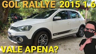 AVALIAÇÃO DO GOL RALLYE 2015 16 VALE APENA GOL RALLYE 16 2015 REVIEW DO GOL RALLYE 16 2015 [upl. by Galanti859]