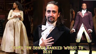 ALL Hamilton Songs Ranked Worst to Best [upl. by Tristas]