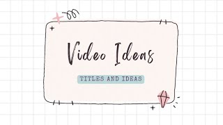 Video ideas [upl. by Cassaundra901]