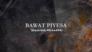 Munimuni  Bawat Piyesa Official Lyric Video [upl. by Enilegna316]