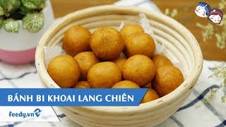 Hướng dẫn cách làm món BÁNH BI KHOAI LANG CHIÊN  Feedy TV [upl. by Leachim]