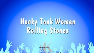 Honky Tonk Women  Rolling Stones Karaoke Version [upl. by Marteena]