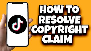 How To Resolve Copyright Claim On TikTok Quick Tutorial [upl. by Syd]