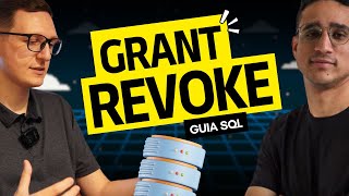 Entendendo Privilégios com Grant e Revoke Guia Completo SQL [upl. by Blalock243]