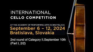 International Cello competition 2024 2nd round of Category II September 10th Part I 22 [upl. by Neelyak]