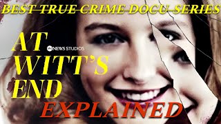 At Witt’s End  The Hunt For A Killer  Recap amp Ending Explained  True Crime Documentary [upl. by Lamaaj]