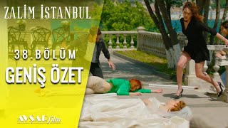 Zalim İstanbul 38 Bölüm Geniş Özet [upl. by Pomona]