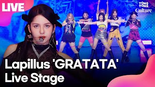 LIVE 라필루스 Lapillus GRATATA그라타타 Showcase Stage 쇼케이스 무대 샨티 샤나 유에 베시 서원 하은 [upl. by Justis]