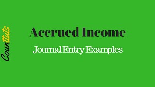 Accrued Income Explained With Journal Entry and Adjusting Entry Example [upl. by Zerdna]