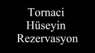 Tornaci Hüseyin Rezervasyon [upl. by Galvin191]