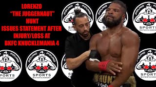 LORENZO HUNT RELEASES STATEMENT AFTER LOSSINJURY AT BKFC KNUCKLEMANIA 4 VS MICK TERRILL [upl. by Fisk]