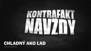 Kontrafakt  Chladný Ako Lad prod Dalyb BONUS TRACK [upl. by Nnairak]