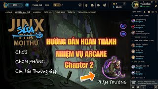 LMHT Hướng Dẫn Làm Nhiệm Vụ Arcane Jinx Sửa Mọi Thứ Hồi 2 Và Nhận Quà Free Bên Twitch [upl. by Takakura528]