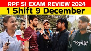 RPF SI Review 9 December First shift । RPF SI EXAM analysis 2024। rpf si review today।1 shift review [upl. by Ryon169]