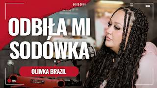 Oliwka Brazil odbiła mi sodówka [upl. by Eirallam300]