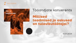 Eesti Töötukassa tööandjate konverentsil „Millised teadmised ja oskused on tulevikutöötajal“ [upl. by Anauqat]