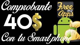 Ganar 40 en Android con Free My Apps  Comprobante de pago [upl. by Vinay]