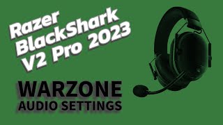 Razer Blackshark V2 Pro 2023 Warzone Audio Settings 2024  DeutschGerman [upl. by Ailaham290]