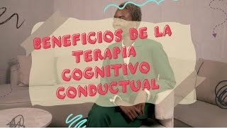 Beneficios de la terapia cognitivo conductual [upl. by Vel]