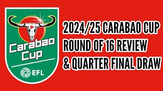 202425 Carabao Cup Round of 16 Review amp Quarter Final Draw [upl. by Heman769]