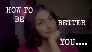 How to improve yourself  Be better version of yourself  Self Confidence  Change to betterment [upl. by Lucia]