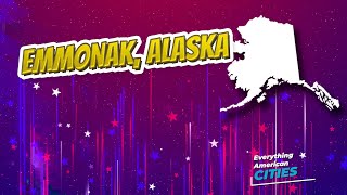 Emmonak Alaska ⭐️🌎 AMERICAN CITIES 🌎⭐️ [upl. by Melda]