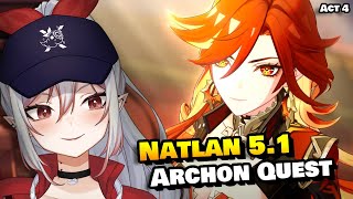 FOR NATLAN  Natlan 51 Archon Story Quest Act 4 Finale  Genshin Impact [upl. by Hanikahs]