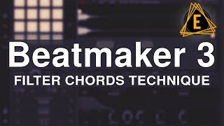 Beatmaker 3  Filter Chords Technique [upl. by Mccoy]