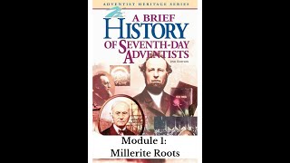 MODULE 1 MILLERITE ROOTS AND ERA OF DOCTRINAL DEVELOPMENT 18441848 [upl. by Meadow]