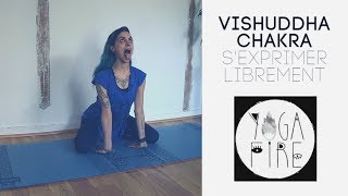 Vishuddha Chakra  Sexprimer librement  Centre de la gorge  Série Chakras 5  Yoga Fire By Jo [upl. by Benedick]