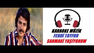 Sanmaki Yaşıyorum KARAOKE Cover La Karar karaoke arabesk ferditayfur cover [upl. by Nadler]