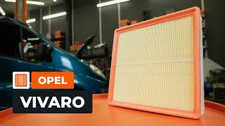 How to change the air filter on the OPEL VIVARO A Van AUTODOC TUTORIAL [upl. by Owades]