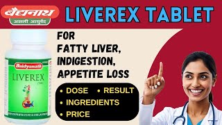 BAIDYANATH LIVEREX TABLET  AYURVEDIC MEDICINE FOR FATTY LIVER  LIVER DETOX TABLET  DOSE amp REVIEW [upl. by Bushey]