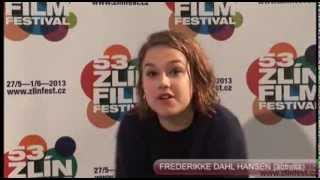 FREDERIKKE DAHL HANSEN  Zlín Film Festival 2013 [upl. by Millford]