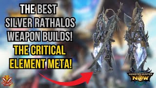 The BEST SILVER RATHALOS WEAPON BUILDS The CRITICAL ELEMENT META l Monster Hunter Now [upl. by Ginny]