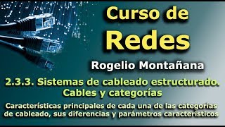 Curso de Redes 233 Sistemas de cableado estructurado Cables y categorías [upl. by Oconnor]