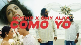 Musiko Feat OmyAlka quotCOMO YOquot Video Clip Oficial [upl. by Jeunesse]