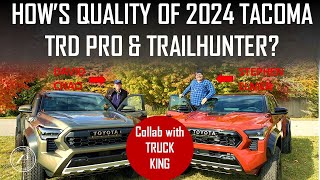 HOWS QUALITY OF 2024 TOYOTA TACOMA TRD PRO amp TRAILHUNTER  COLLAB WITH TRUCK KING STEPHEN ELMER [upl. by Notyalc]