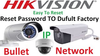 How To Reset HIKVISION Network Camera to Hard Factory Defaults  Reset Password Hikvision Camera [upl. by Llerrah89]