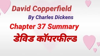 Chapter  37 of David Copperfield by Charles Dickens  Summary and explanation  in Hindi [upl. by Garber]