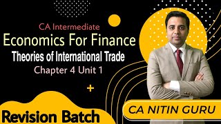 Chapter 4 Unit 1  International Trade  Theories of International Trade  Economics For Finance [upl. by Ah940]