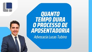 Quanto tempo dura o processo de aposentadoria [upl. by Yerffoj]