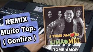 Forró  Tome Amor  Limão com Mel  Remix [upl. by Neehs]