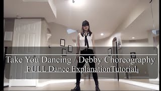 Jason Derulo  Take You Dancing  Debby Choreography  Step by Step Explanation Tutorial mirrored [upl. by Raye974]