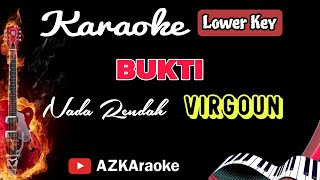 Bukti  Virgoun Nada Rendah  Lowkey KARAOKE [upl. by Spenser]