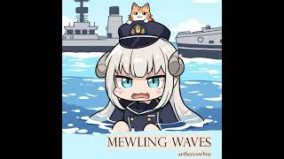 Mewling Waves [upl. by Burt198]