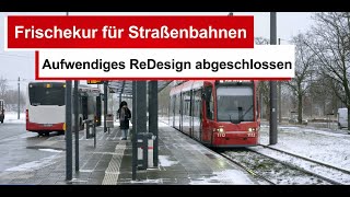 Frischekur für Straßenbahnen  ReDesign abgeschlossen [upl. by Eirelav]